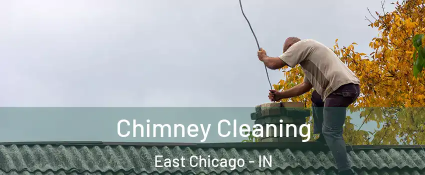  Chimney Cleaning East Chicago - IN