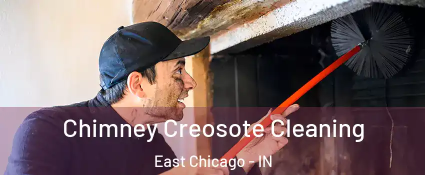  Chimney Creosote Cleaning East Chicago - IN
