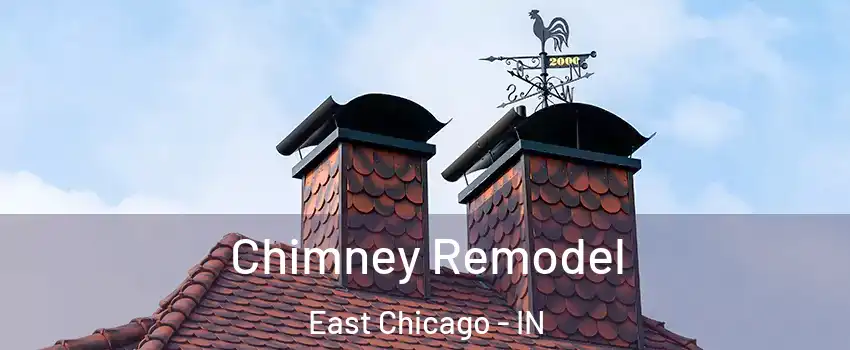 Chimney Remodel East Chicago - IN