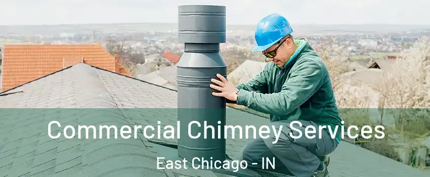  Commercial Chimney Services East Chicago - IN