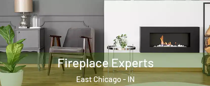  Fireplace Experts East Chicago - IN