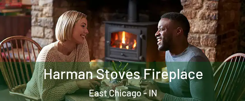  Harman Stoves Fireplace East Chicago - IN