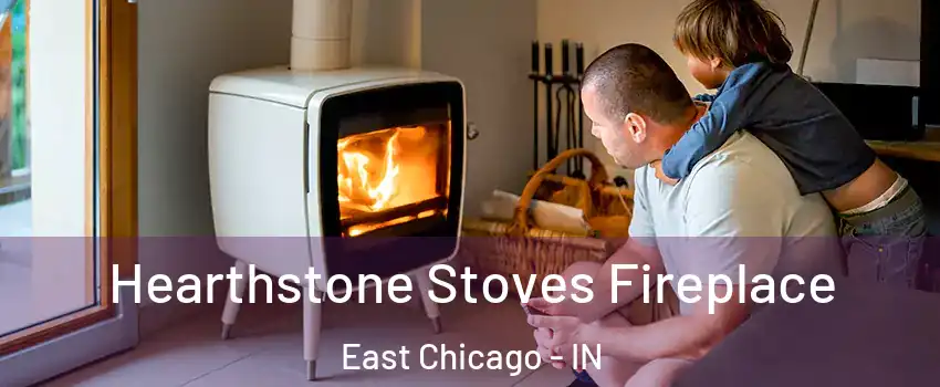  Hearthstone Stoves Fireplace East Chicago - IN