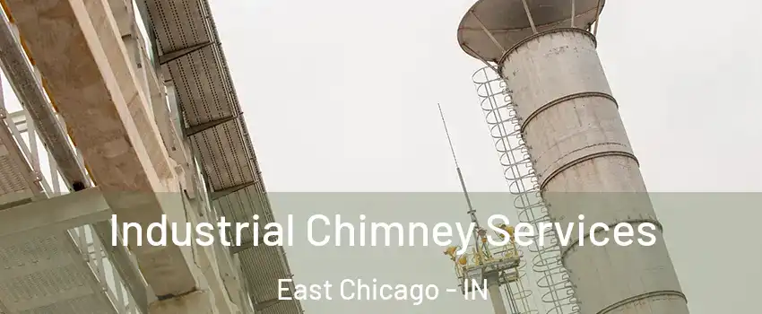  Industrial Chimney Services East Chicago - IN