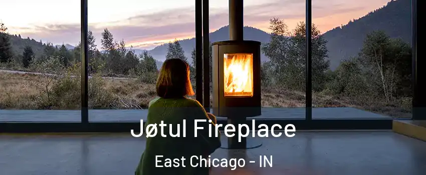  Jøtul Fireplace East Chicago - IN