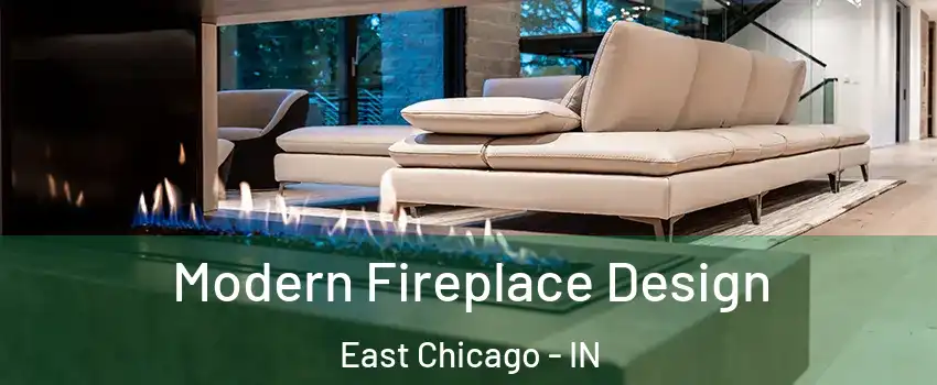  Modern Fireplace Design East Chicago - IN