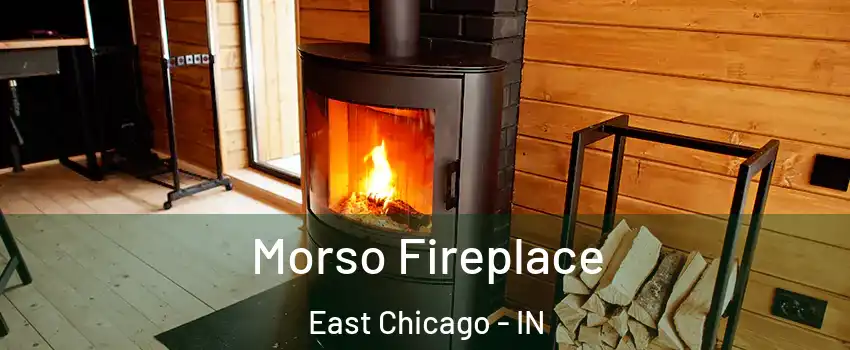  Morso Fireplace East Chicago - IN