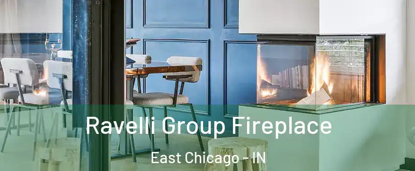  Ravelli Group Fireplace East Chicago - IN