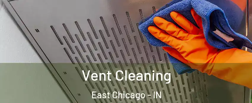  Vent Cleaning East Chicago - IN